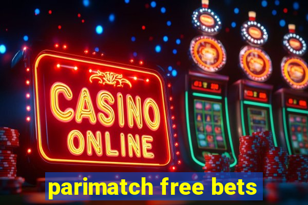 parimatch free bets